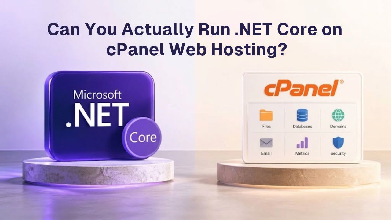 Can You Actually Run .NET Core on cPanels Web Hosting_ Can You Actually Run .NET Core on cPanel Web Hosting?