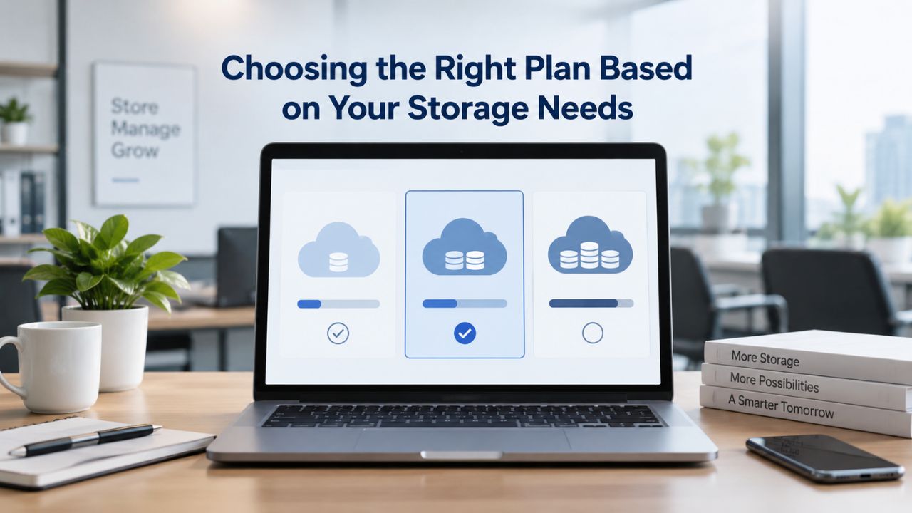 Choosing the Right Plan Based on Your Storage Needs