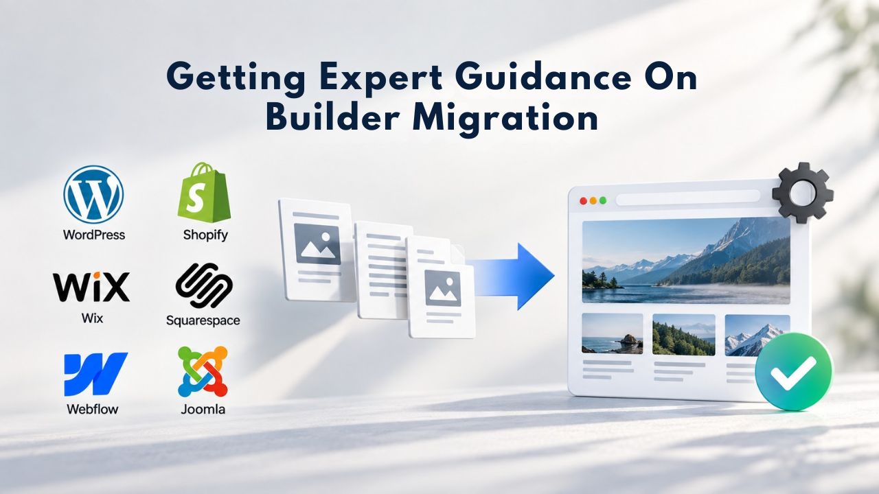 Getting Expert Guidance on Builder Migration Getting Expert Guidance on Builder Migration