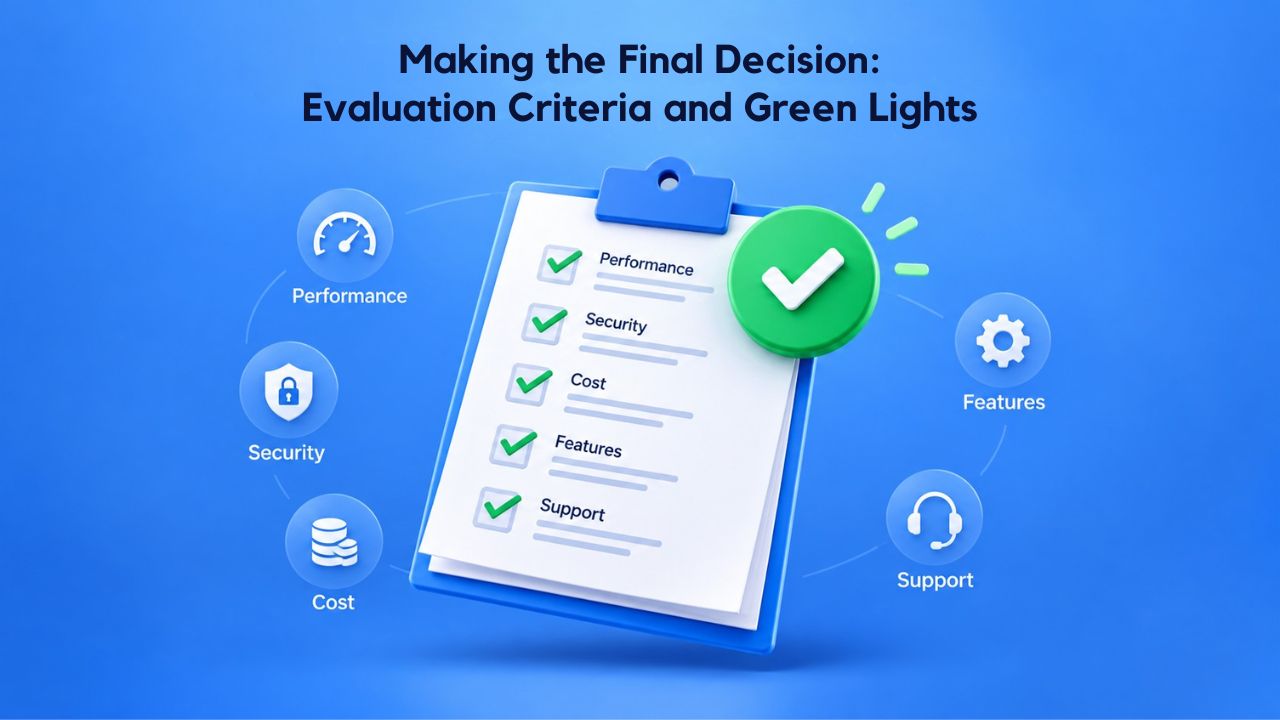 Making the Final Decision: Evaluation Criteria and Green Lights Making the Final Decision: Evaluation Criteria and Green Lights