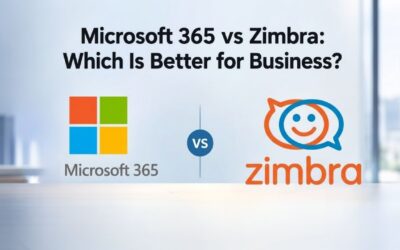 Microsoft 365 vs Zimbra: Which Is Better for Business?