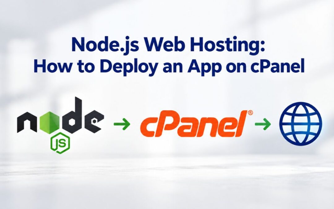 Node.js Web Hosting: How to Deploy an App on cPanel
