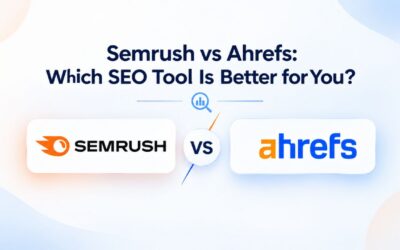 Blogs Semrush vs Ahrefs: Which SEO Tool Is Better for You?