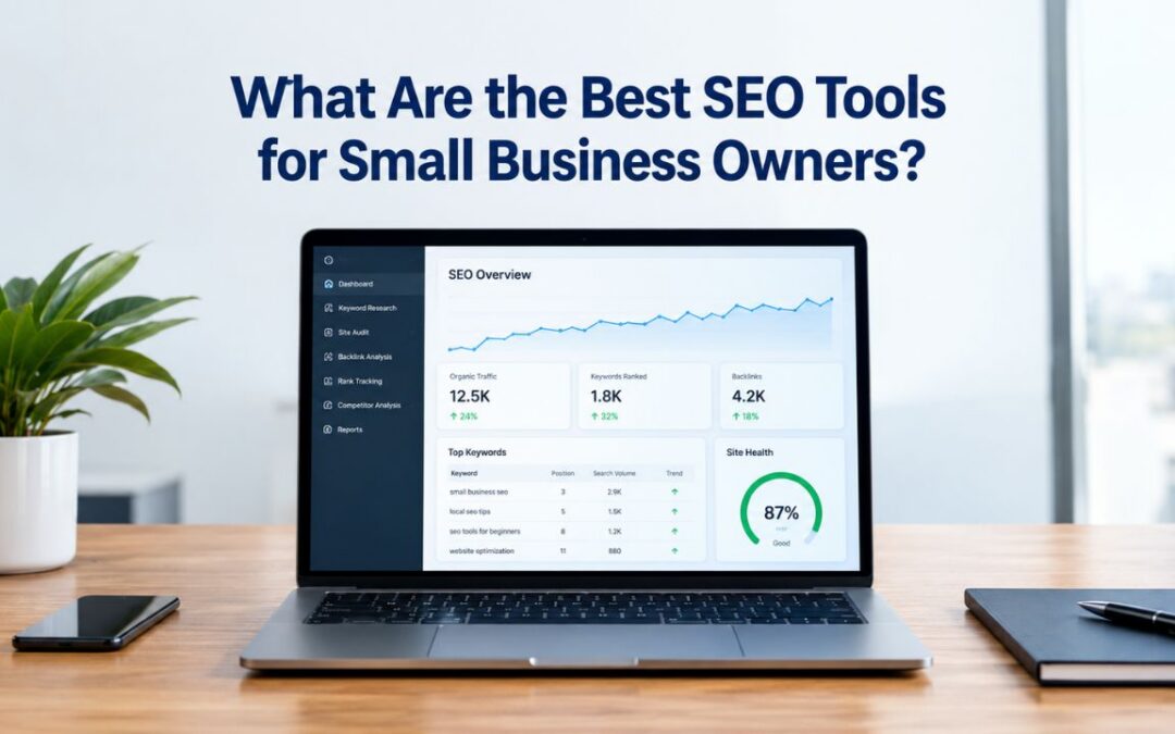 What Are the Best SEO Tools for Small Business Owners?
