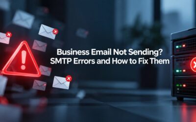Business Email Not Sending? SMTP Errors and How to Fix Them