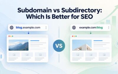 Subdomain vs Subdirectory: Which Is Better for SEO