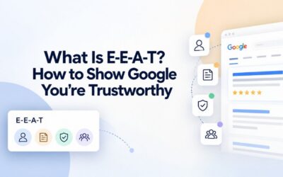 What Is E-E-A-T? How to Show Google You’re Trustworthy